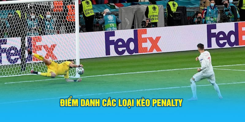 Điểm danh các loại kèo penalty