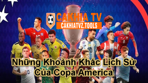 Những Khoảnh Khác Lịch Sử Của Copa America